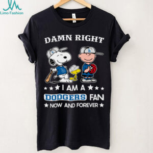Los Angeles Dodgers Baseball Snoopy Woodstock Charlie Brown Damn Right Now And Forever T Shirt