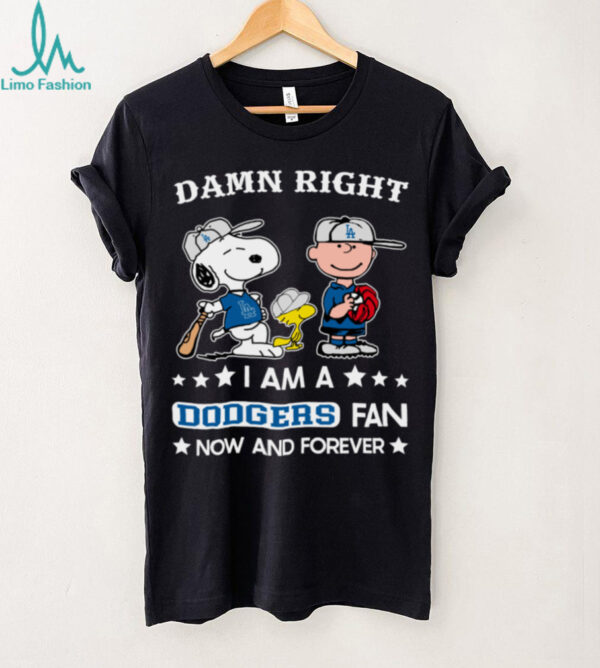 Los Angeles Dodgers Baseball Snoopy Woodstock Charlie Brown Damn Right Now And Forever T Shirt