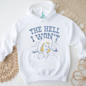 Lucyjaynes Apparel The Hell I Won't Shirt