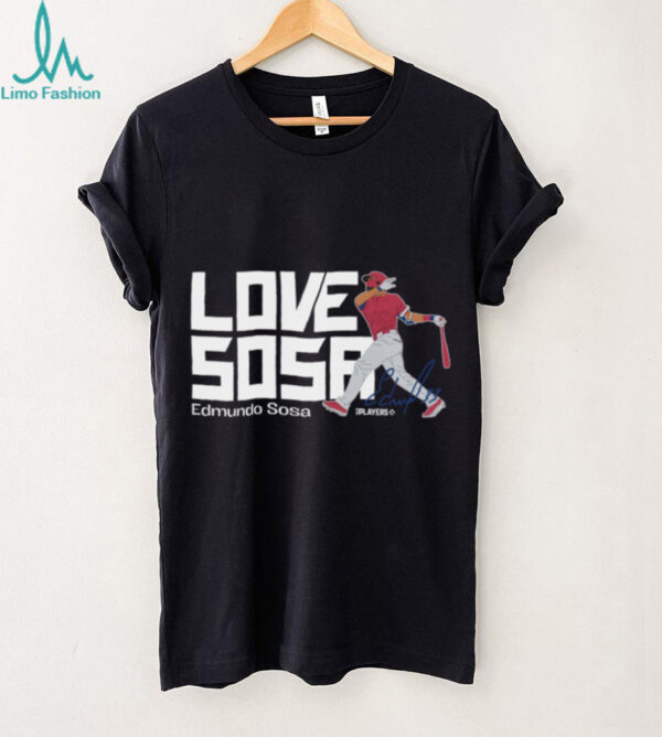 MLB Philadelphia Phillies Edmundo Sosa Love Sosa T Shirt