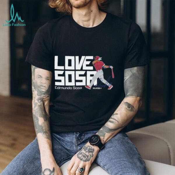 MLB Philadelphia Phillies Edmundo Sosa Love Sosa T Shirt