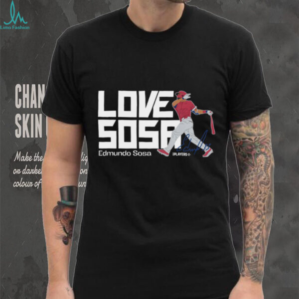 MLB Philadelphia Phillies Edmundo Sosa Love Sosa T Shirt