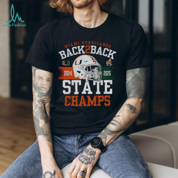 Miami Hurricanes Back 2 Back State Champs 2024 2025 shirt