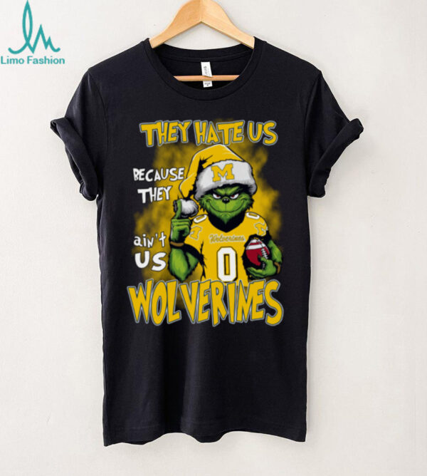 Michigan Wolverines They Hate Us Because They Ain’t Us Grinch Christmas T Shirt