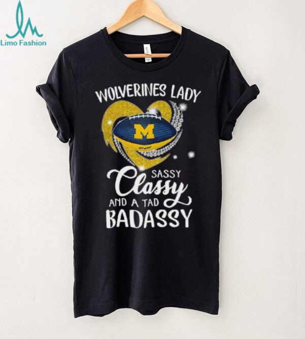 Michigan Wolverines lady sassy classy and a tad badassy diamond heart shirt
