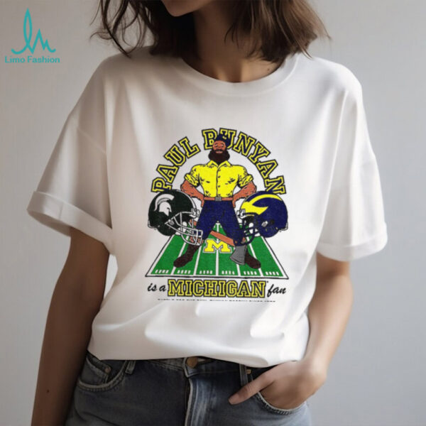 Michigan Wolverines vs Spartans Paul Bunyan is a Michigan Fan shirt