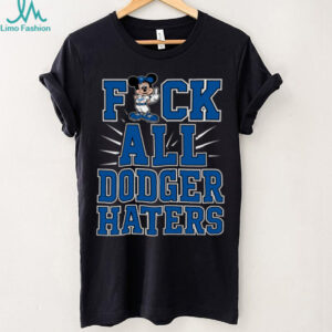 Mickey x Dodgers Haters Fck All Dodger Haters Fan List TShirt
