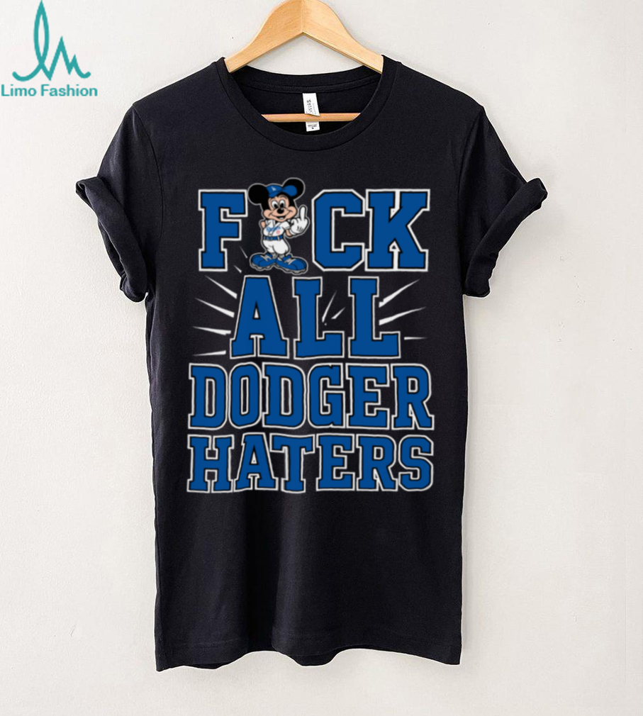 Mickey x Dodgers Haters Fck All Dodger Haters Fan List TShirt Mickey x Dodgers Haters Fck All Dodger Haters Fan List TShirt