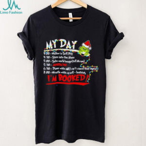 My Day I’m Booked The Grinch Christmas Schedule shirt