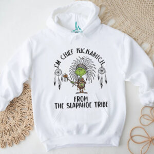 Native Grinch I’m chief kickabitch from the slapahoe tribe Christmas shirt