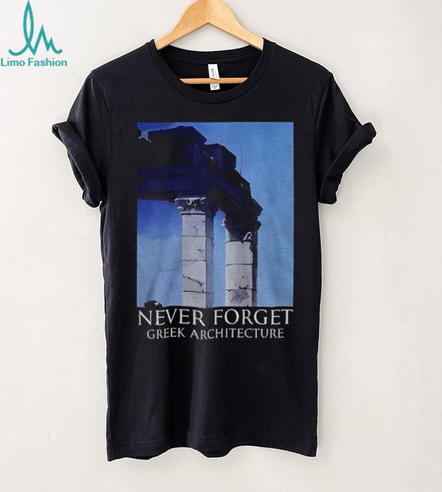 Never forget greek architecture Parthenon shirt Never forget greek architecture Parthenon shirt