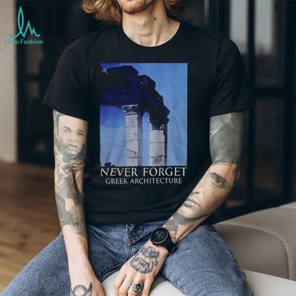 Never forget greek architecture Parthenon shirt Never forget greek architecture Parthenon shirt