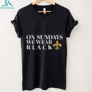 New Orleans Saints on Sundays we wear black Game Day shirt