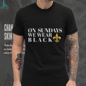 New Orleans Saints on Sundays we wear black Game Day shirt