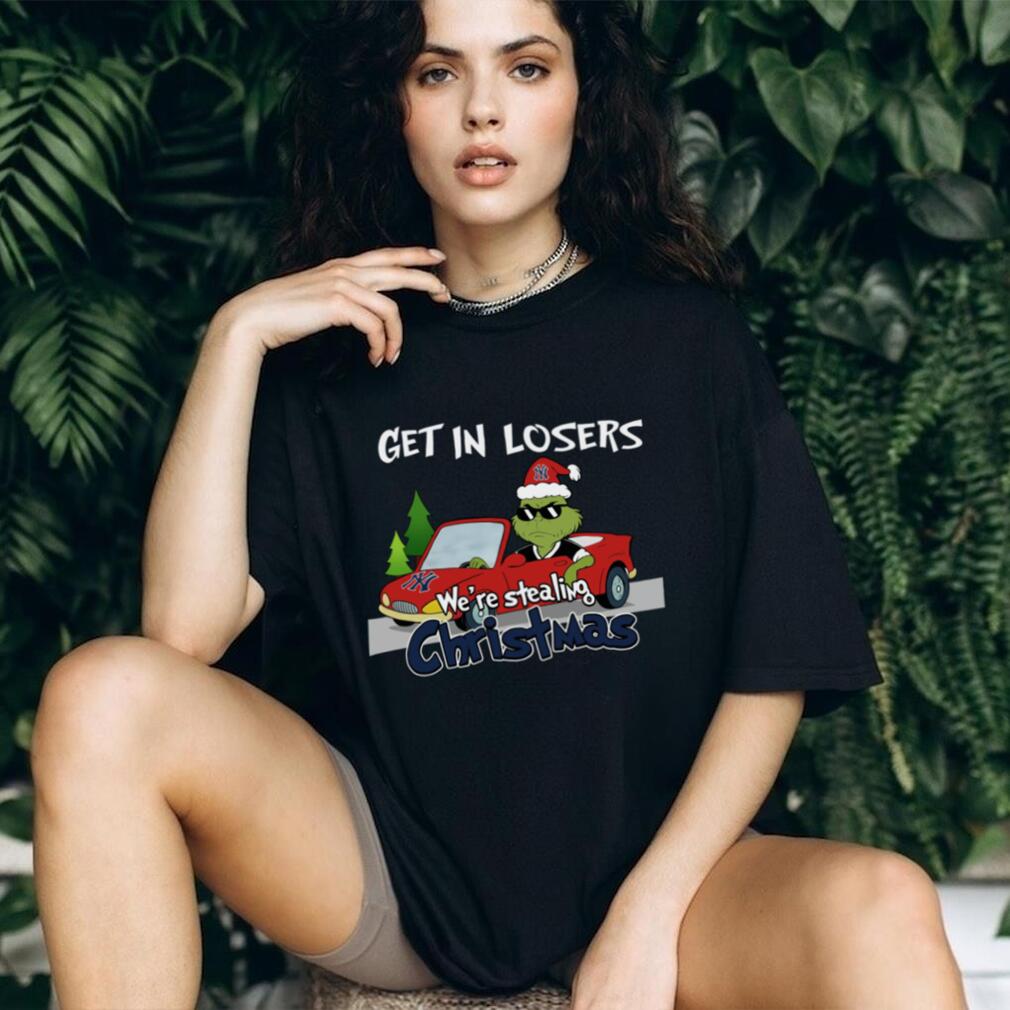 New York Yankees Grinch Christmas T Shirt Get In Losers We’re Stealing Christmas Holiday Tee New York Yankees Grinch Christmas T Shirt Get In Losers We’re Stealing Christmas Holiday Tee