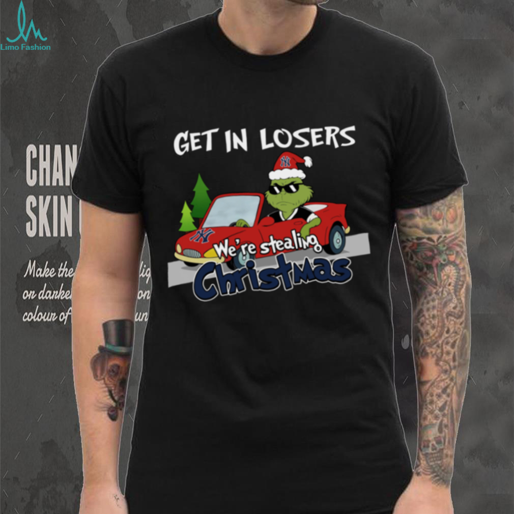 New York Yankees Grinch Christmas T Shirt Get In Losers We’re Stealing Christmas Holiday Tee New York Yankees Grinch Christmas T Shirt Get In Losers We’re Stealing Christmas Holiday Tee