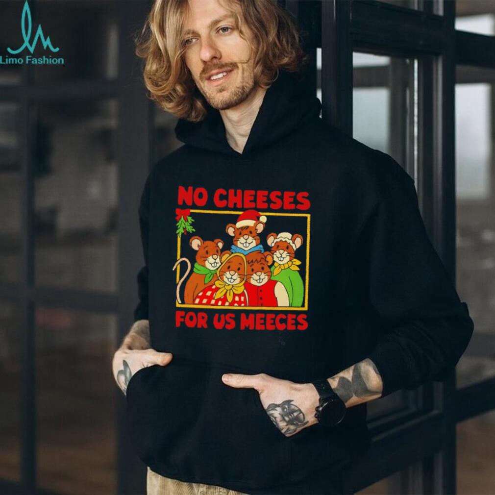 No Cheeses For Us Meeces Puppets Christmas Carol shirt No Cheeses For Us Meeces Puppets Christmas Carol shirt
