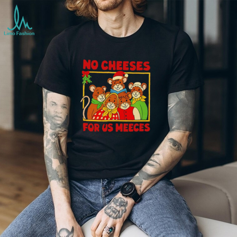 No Cheeses For Us Meeces Puppets Christmas Carol shirt No Cheeses For Us Meeces Puppets Christmas Carol shirt