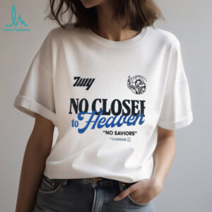No Closer To Heaven 10 Year Anniversary shirt
