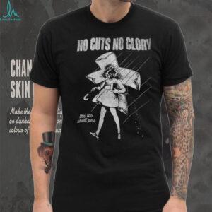 No guts no glory this too shall pass shirt