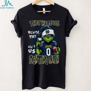 Notre Dame Fighting Irish They Hate Us Because They Ain't Us Grinch Christmas T Shirt