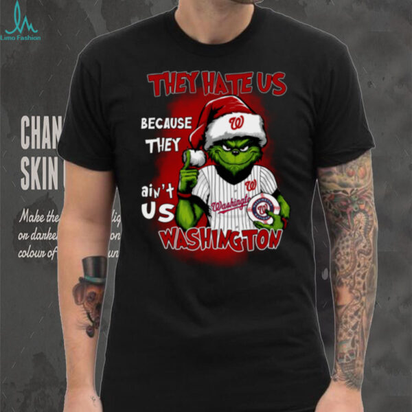 Official Grinch X They Hate Us Because They Ain’T Us AWashington Nationals T Shirt