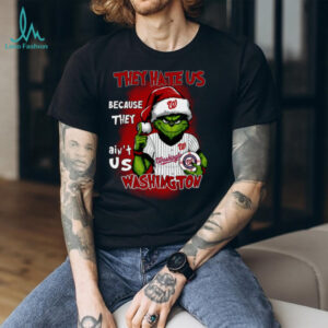 Official Grinch X They Hate Us Because They Ain'T Us AWashington Nationals T Shirt