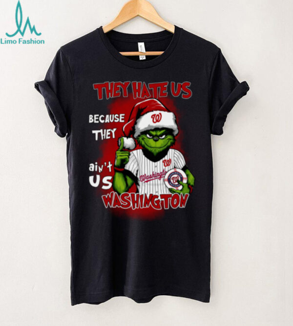 Official Grinch X They Hate Us Because They Ain’T Us AWashington Nationals T Shirt