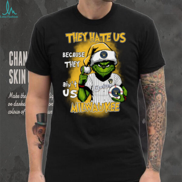 Official Grinch X They Hate Us Because They Ain’T Us Milwaukee Brewers T Shirt