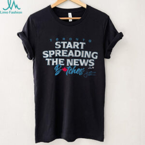 Official John Schneider Start Spreading The News Bitches Toronto Blue Jays MLB Signature t shirt