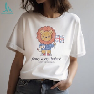 Official Lauren Spencer Smith Fancy A Cry Babes Shirt