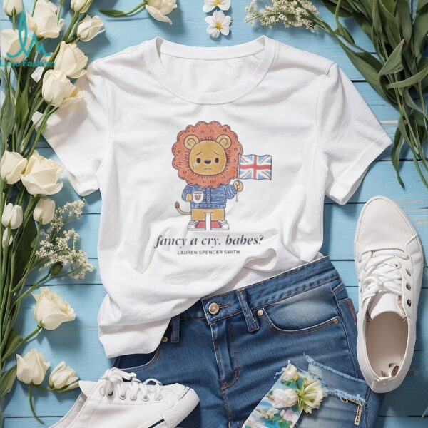 Official Lauren Spencer Smith Fancy A Cry Babes Shirt