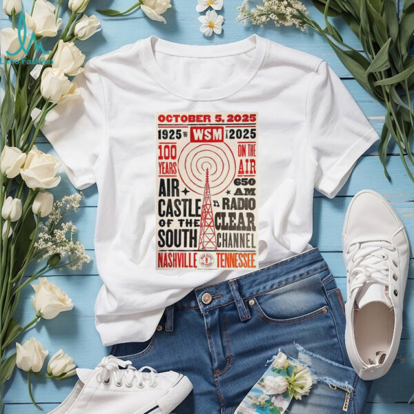 Official October 5, 2025 1925 2025 WSM TURN 100 Years On The Air Nashville, TN Poster Shirt