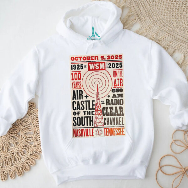 Official October 5, 2025 1925 2025 WSM TURN 100 Years On The Air Nashville, TN Poster Shirt