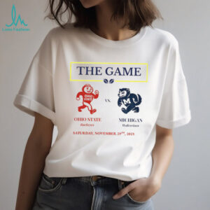 Ohio State Buckeyes vs Michigan Wolverines The Game The Big House Saturday November 29th 2025 shirt