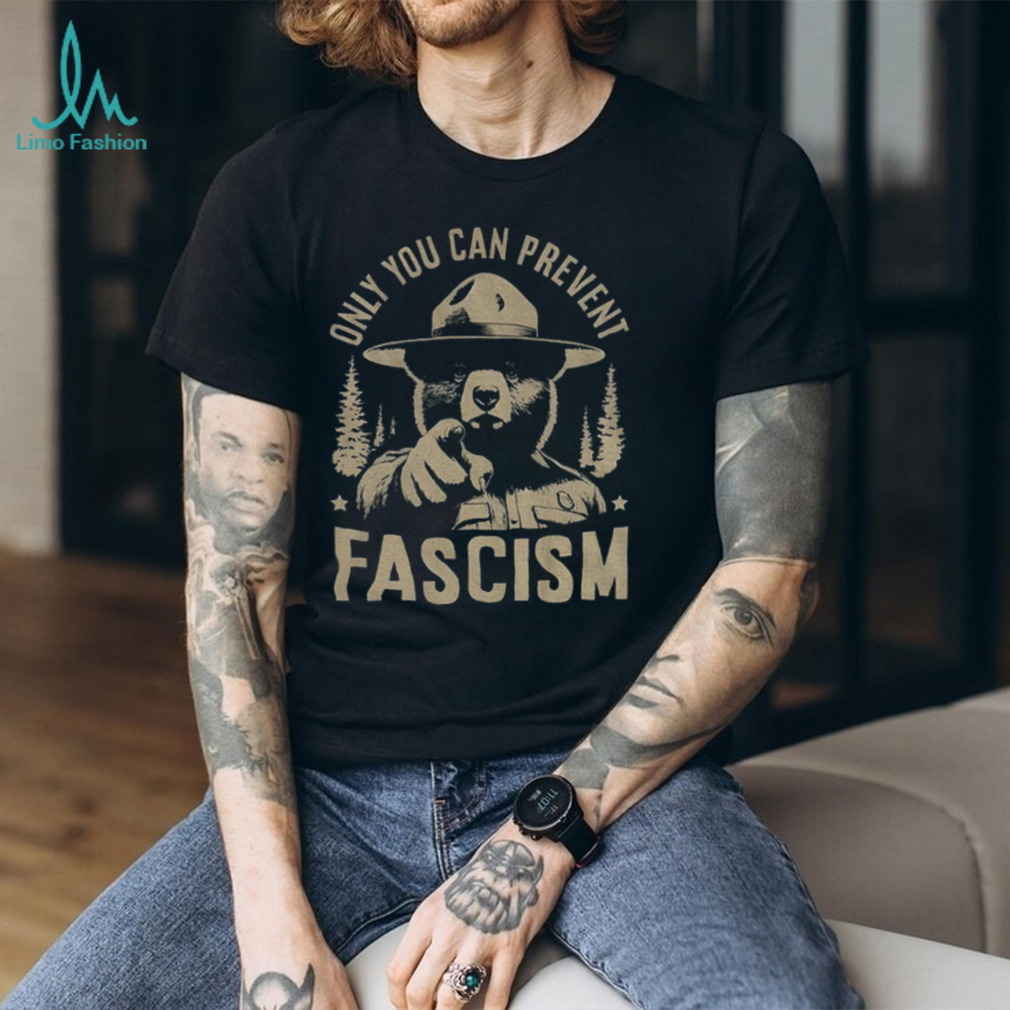 Only You Can Prevent Fascism National Park Bear shirt Only You Can Prevent Fascism National Park Bear shirt