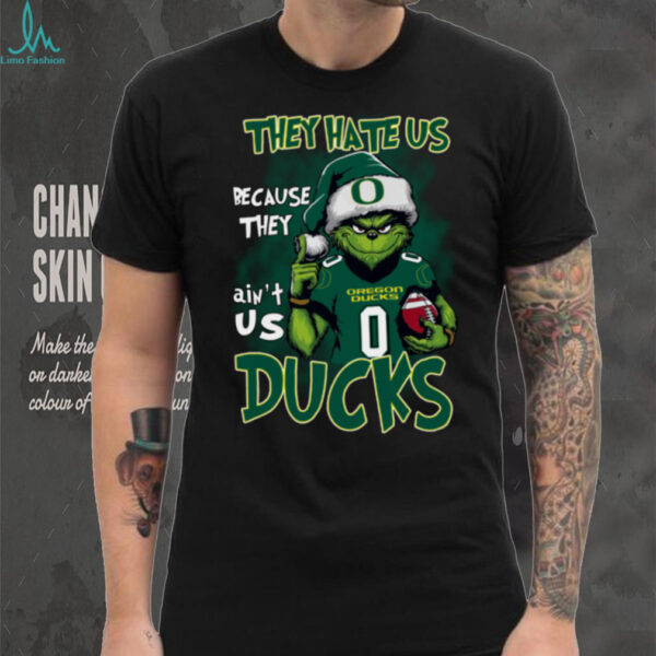 Oregon Ducks They Hate Us Because They Ain’t Us Grinch Christmas T Shirt