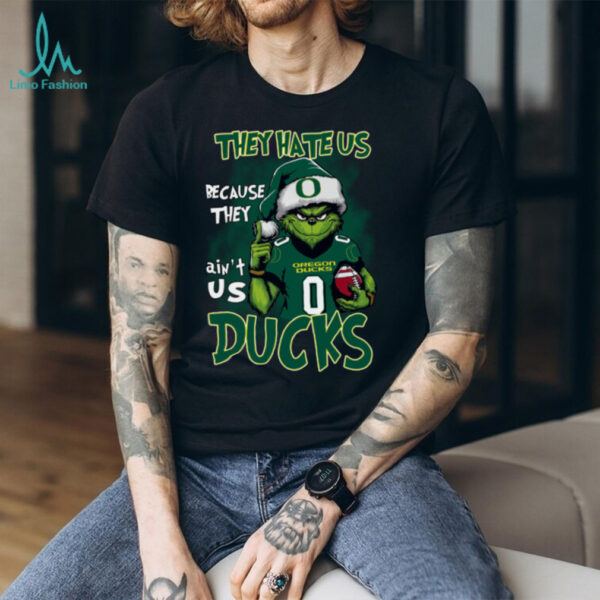Oregon Ducks They Hate Us Because They Ain’t Us Grinch Christmas T Shirt