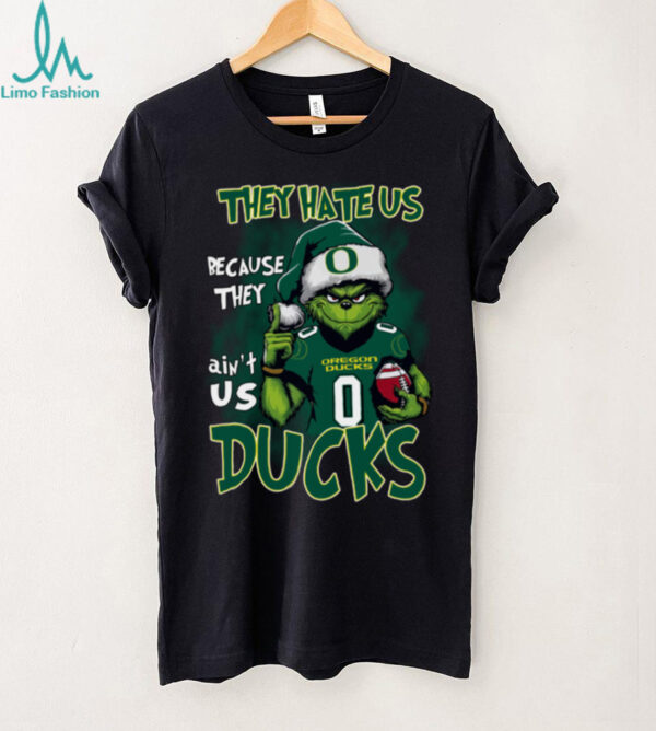 Oregon Ducks They Hate Us Because They Ain’t Us Grinch Christmas T Shirt