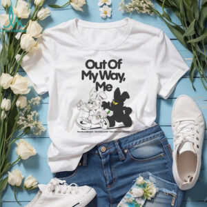 Out Of My Way, Me Shirt