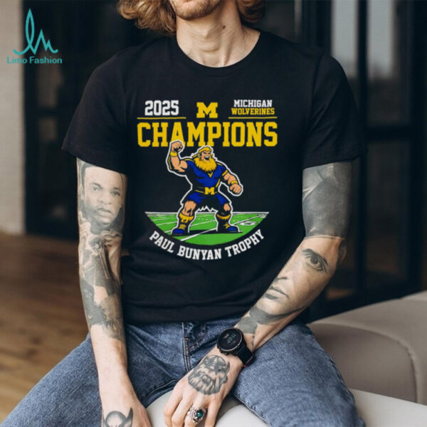 Paul Bunyan Trophy Michigan Wolverines Champions 2025 shirt