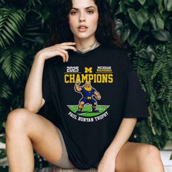 Paul Bunyan Trophy Michigan Wolverines Champions 2025 shirt