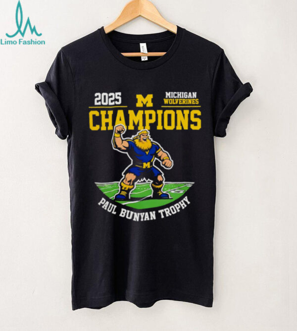 Paul Bunyan Trophy Michigan Wolverines Champions 2025 shirt