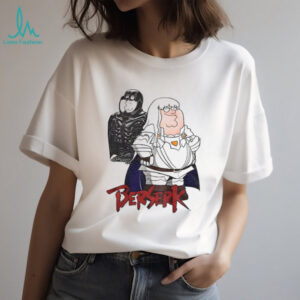 Peter Griffin Family Guy Berserk funny meme shirt