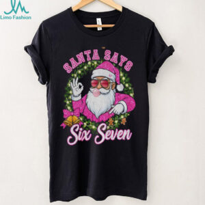 Pink Santa says six seven 6 7 meme Christmas shirt
