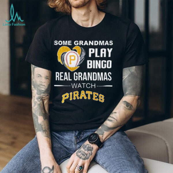 Pirates Grandma Some Play Bingo Real Watch Baseball Shirt
