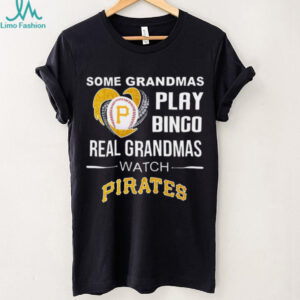 Pirates Grandma Some Play Bingo Real Watch Baseball Shirt