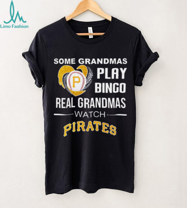 Pirates Grandma Some Play Bingo Real Watch Baseball Shirt