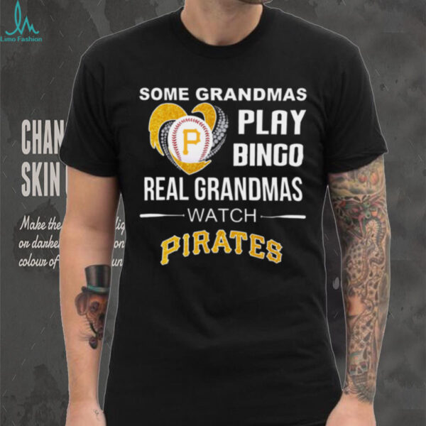 Pirates Grandma Some Play Bingo Real Watch Baseball Shirt