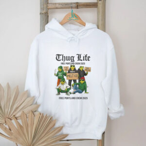Portland Frog Thug Life Free Portland Crew 2025 Shirt